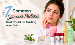 7 Common Skincare Mistakes That Could  Be Hurting Your Skin